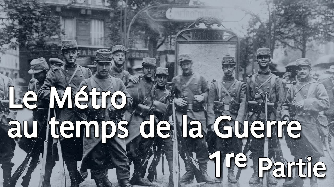 Le M&eacute;tro au temps de la Guerre (1re Partie)
