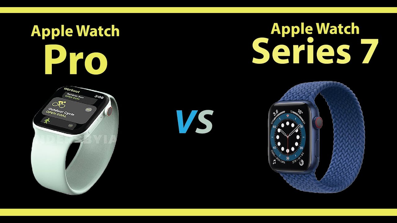 Apple Watch Pro vs Apple Watch Series 7 New Comparison