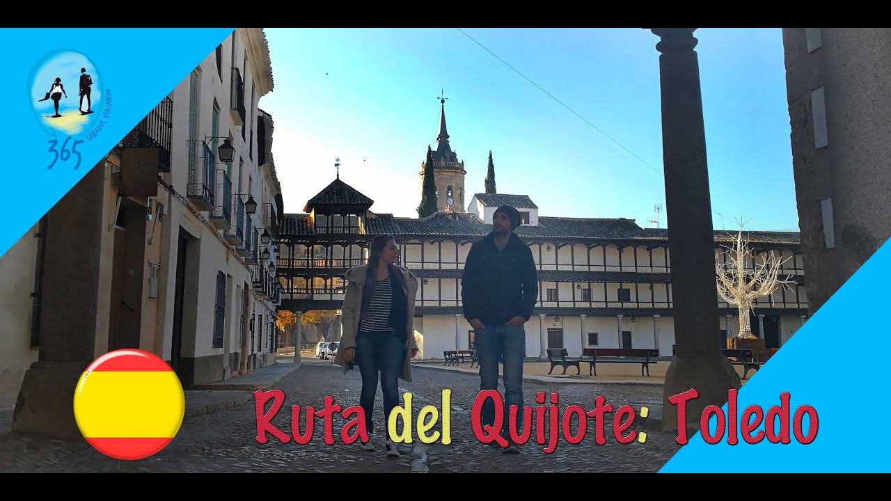 Ruta 🚗  del Quijote: Ocaña, Tembleque y Toledo 🌍  💫