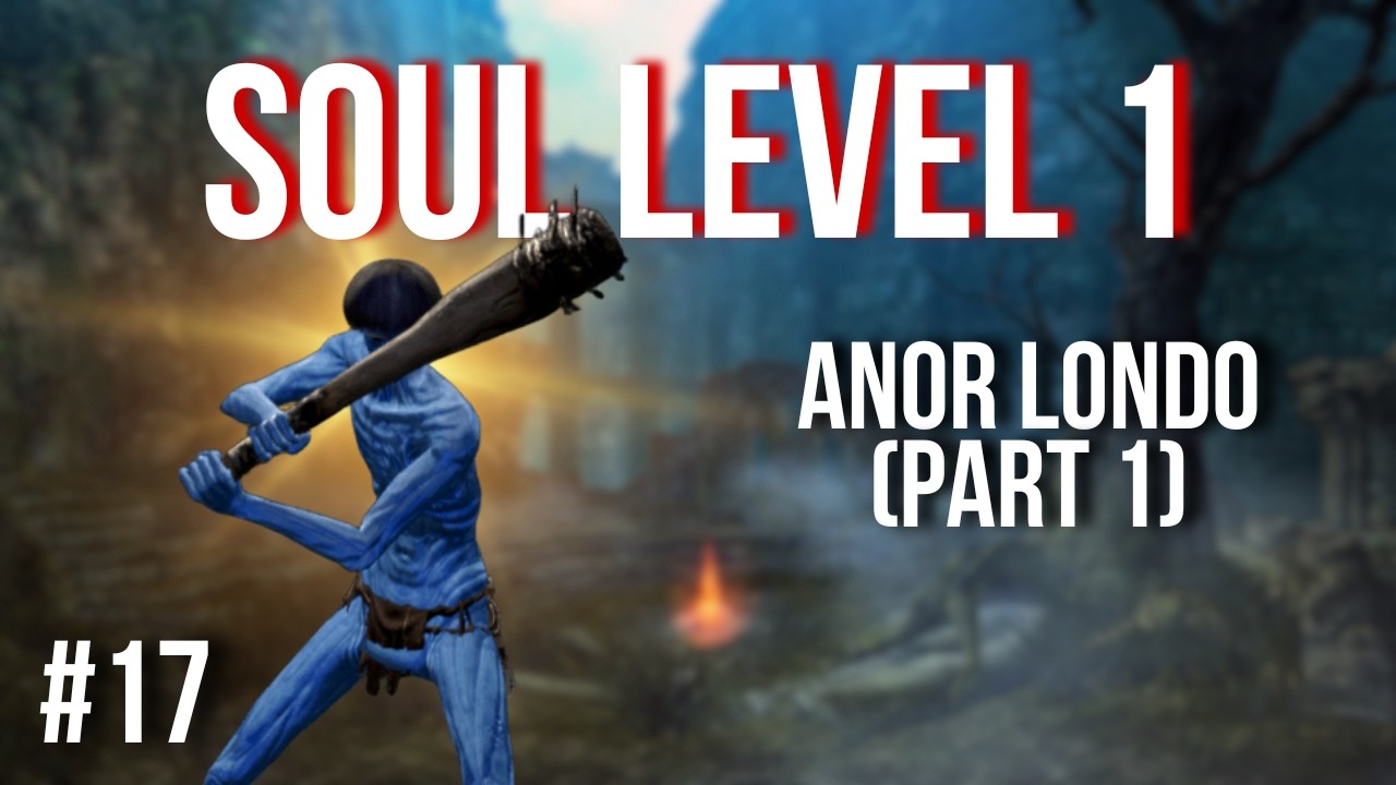 Dark Souls Remastered - SL1 Run #17 | Anor Londo Pt.1