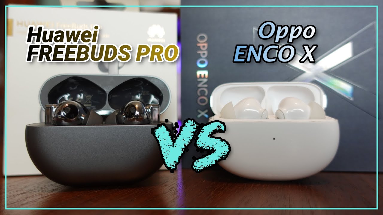 HUAWEI FREEBUDS PRO VS OPPO ENCO X...Cara a cara entre dos de los mejores Tws del mercado...