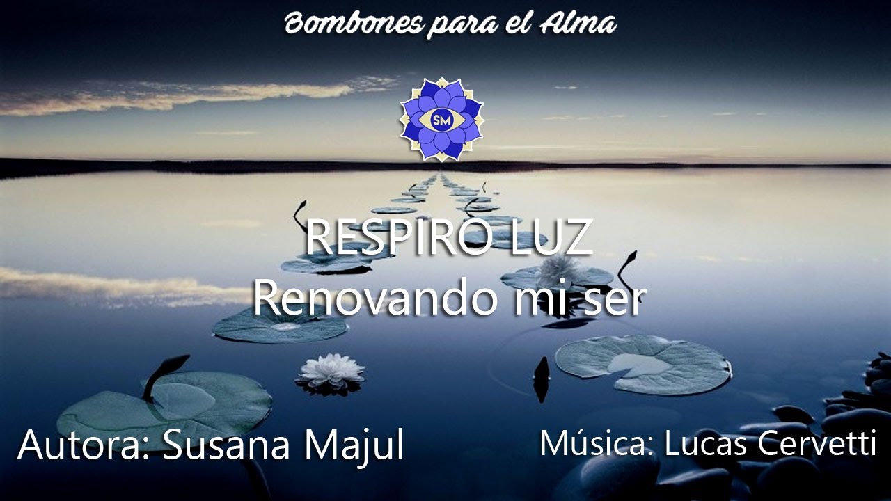 RESPIRO LUZ, Renovando mi Ser