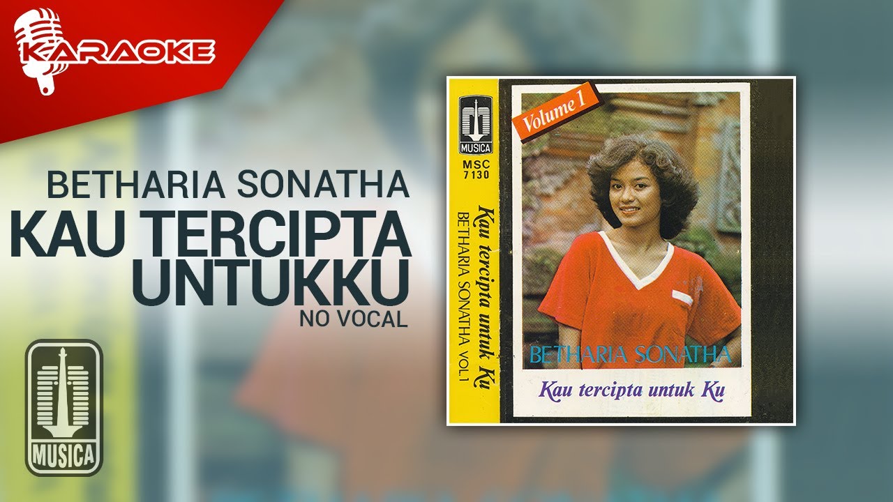 Betharia Sonatha - Kau Tercipta Untukku (Official Karaoke Video) | No Vocal