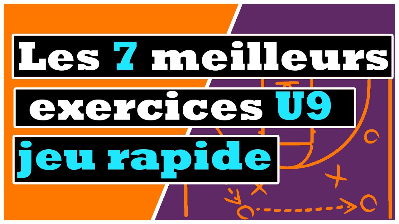 Les 7 meilleurs exercices de jeu rapide pour les U9