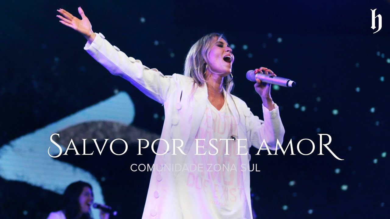 Salvo Por Este Amor - Comunidade Zona Sul | HERDEIRA 2019
