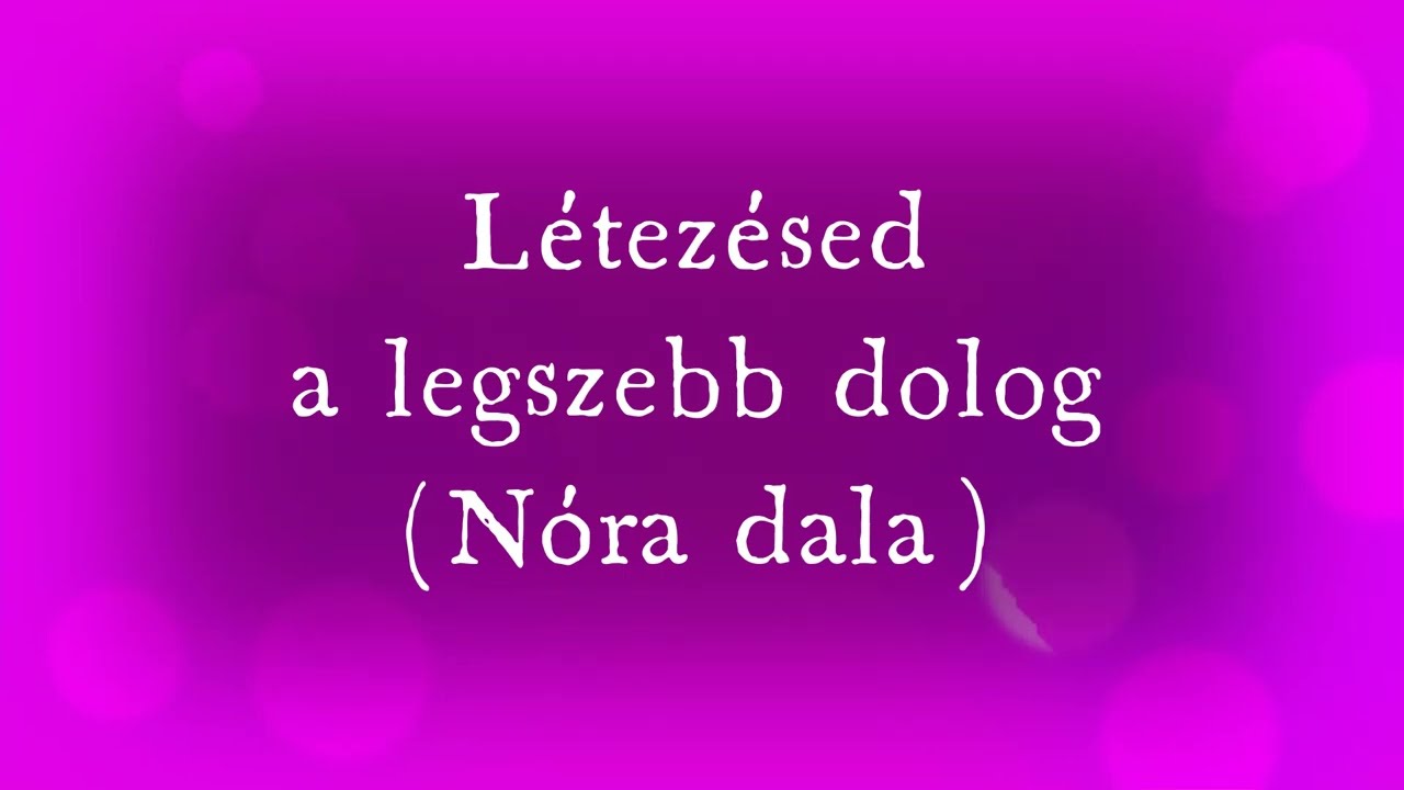Novák-Gál Eszter | Létezésed a legszebb dolog - Nóra dala