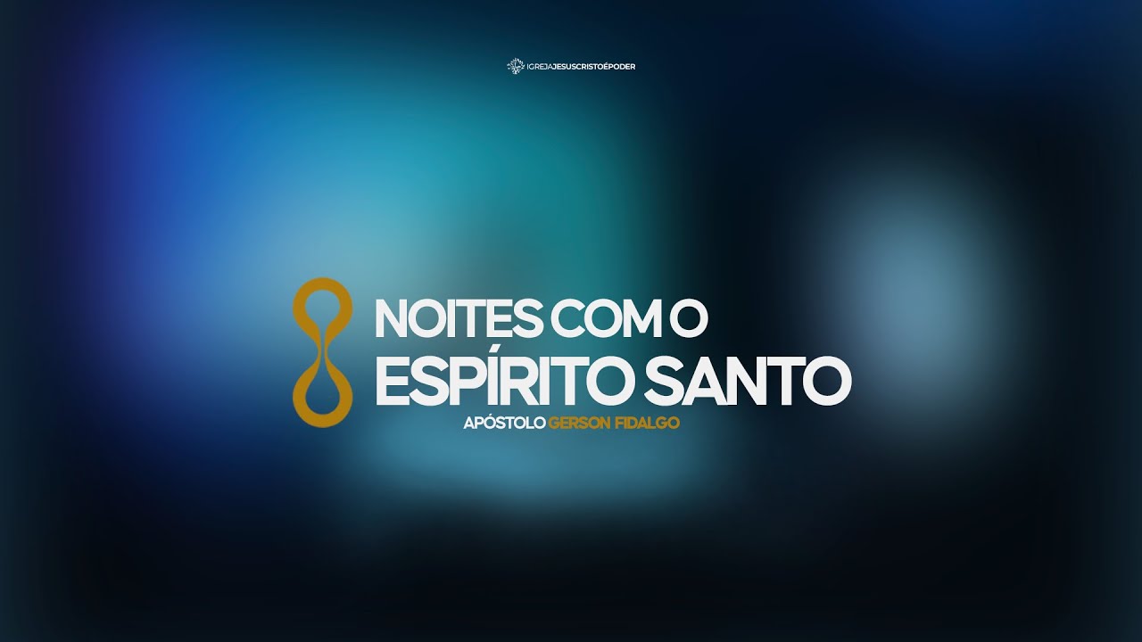 CULTO ONLINE | NOITES COM O ESPÍRITO SANTO | PR. GERSON FIDALGO • IJCP