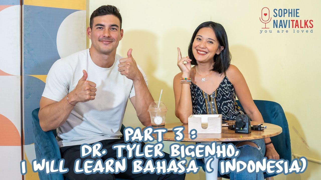 DR TYLER BIGENHO 3 : I WILL LEARN BAHASA (INDONESIA) - SOPHIE NAVITALKS