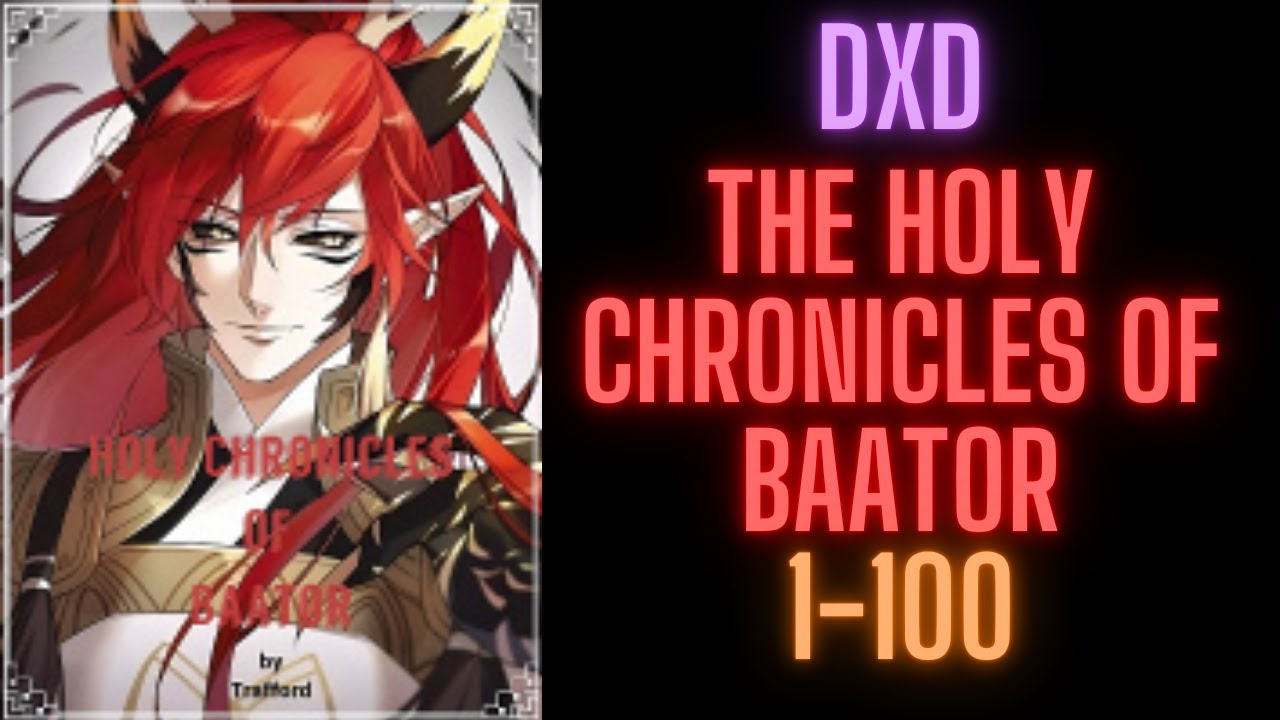 DXD : The Holy Chronicles of Baator | 1-100