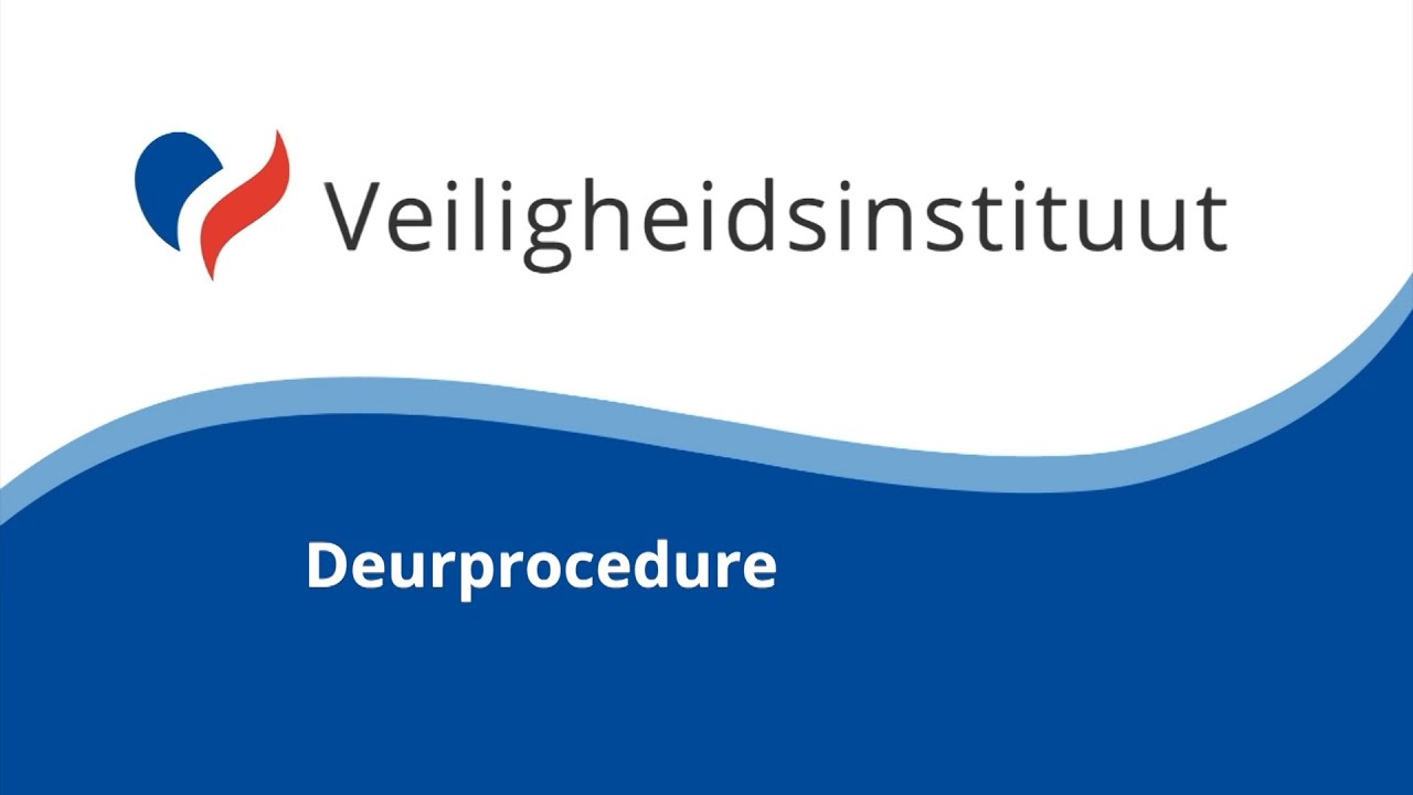 Deurprocedure | Veiligheidsinstituut