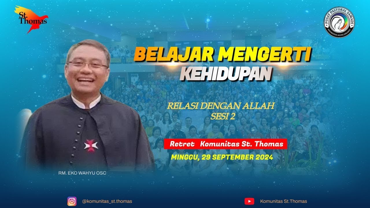 BELAJAR MENGERTI TENTANG TUHAN SESI 7 (Romo Eko Wahyu)