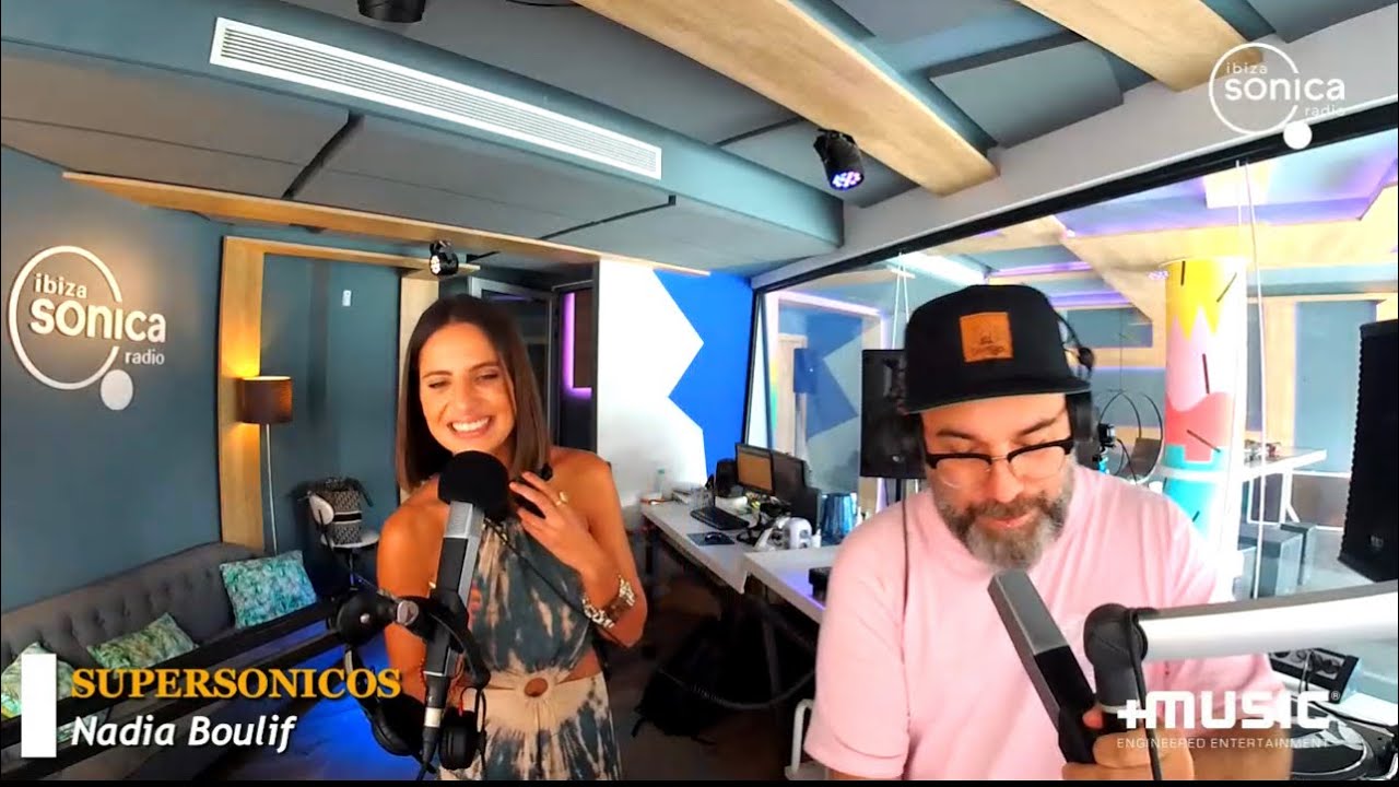 Nadia Boulif x Supersónicos - Ibiza Sónica Radio
