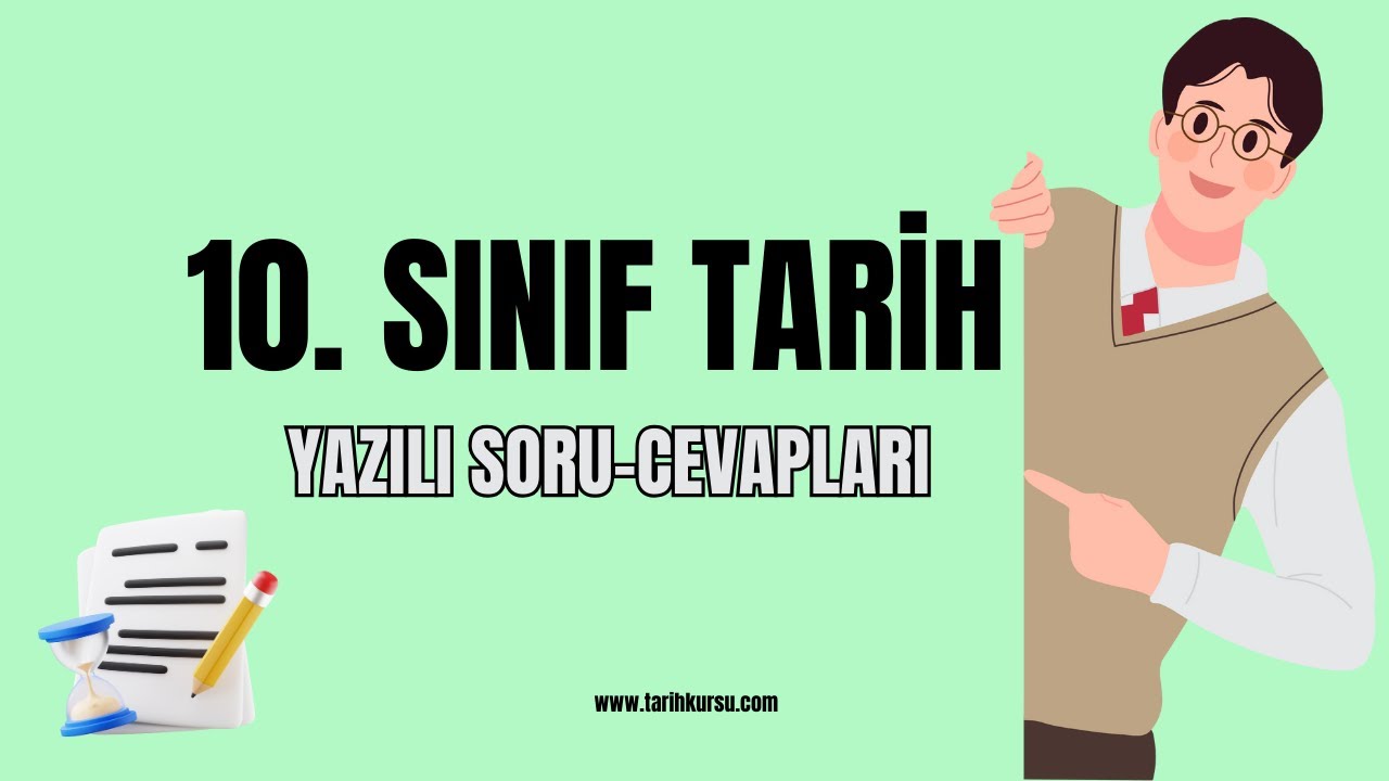 Tarih Dersi 10. Sınıf 1. Dönem 1. Yazılı Soruları - Güncel Müfredat