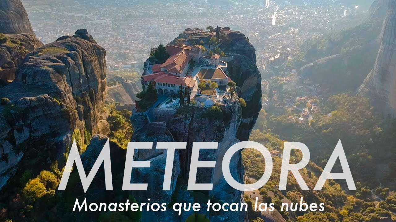 VISITE LOS MONASTERIOS SOBRE LAS NUBES EN GRECIA// TODO SODO SOBRE METEORA