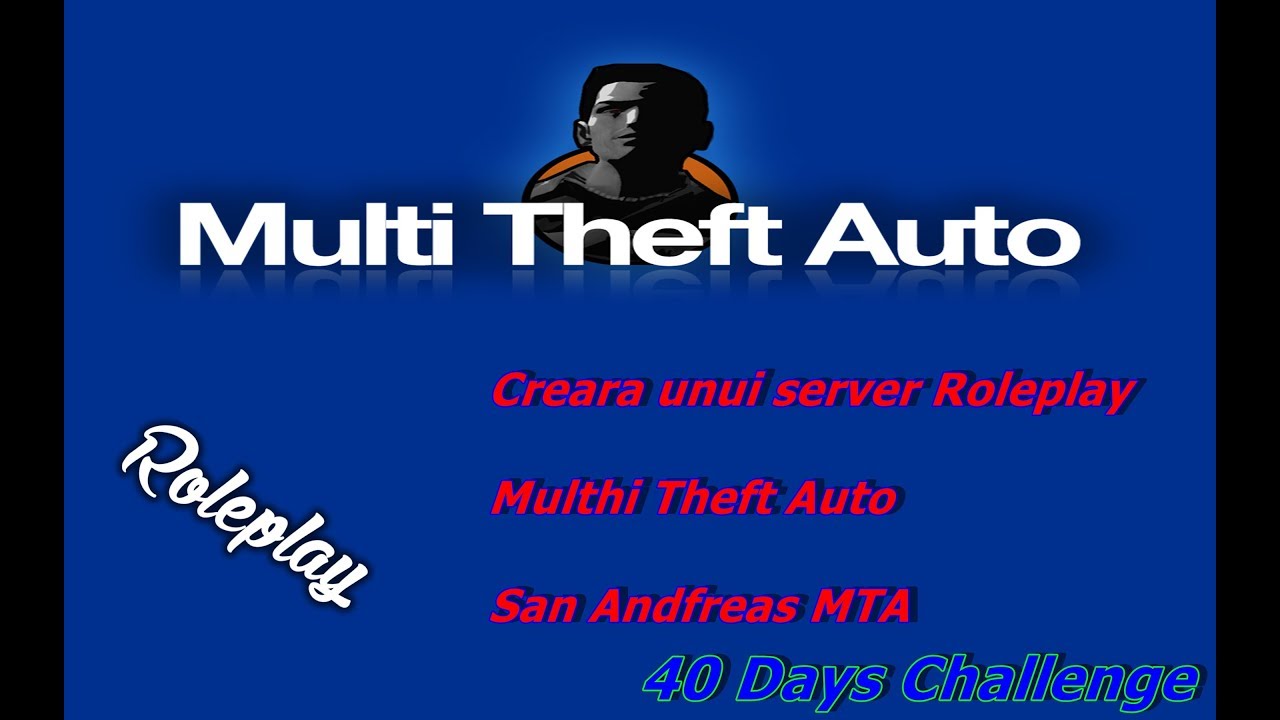 MTA:sa Crearea unui Server de Roleplay - Ziua 1