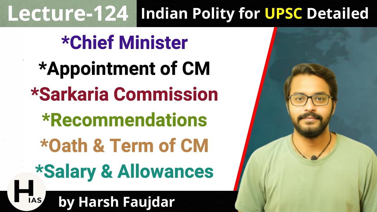 L124: Appointment of Chief Minister; Oath, Term & Salary of CM | Indian Polity for UPSC