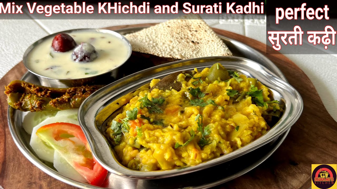 Mix Vegetable Khichdi And Perfect Surati Kadhi | Soulful Lunch | Dinner