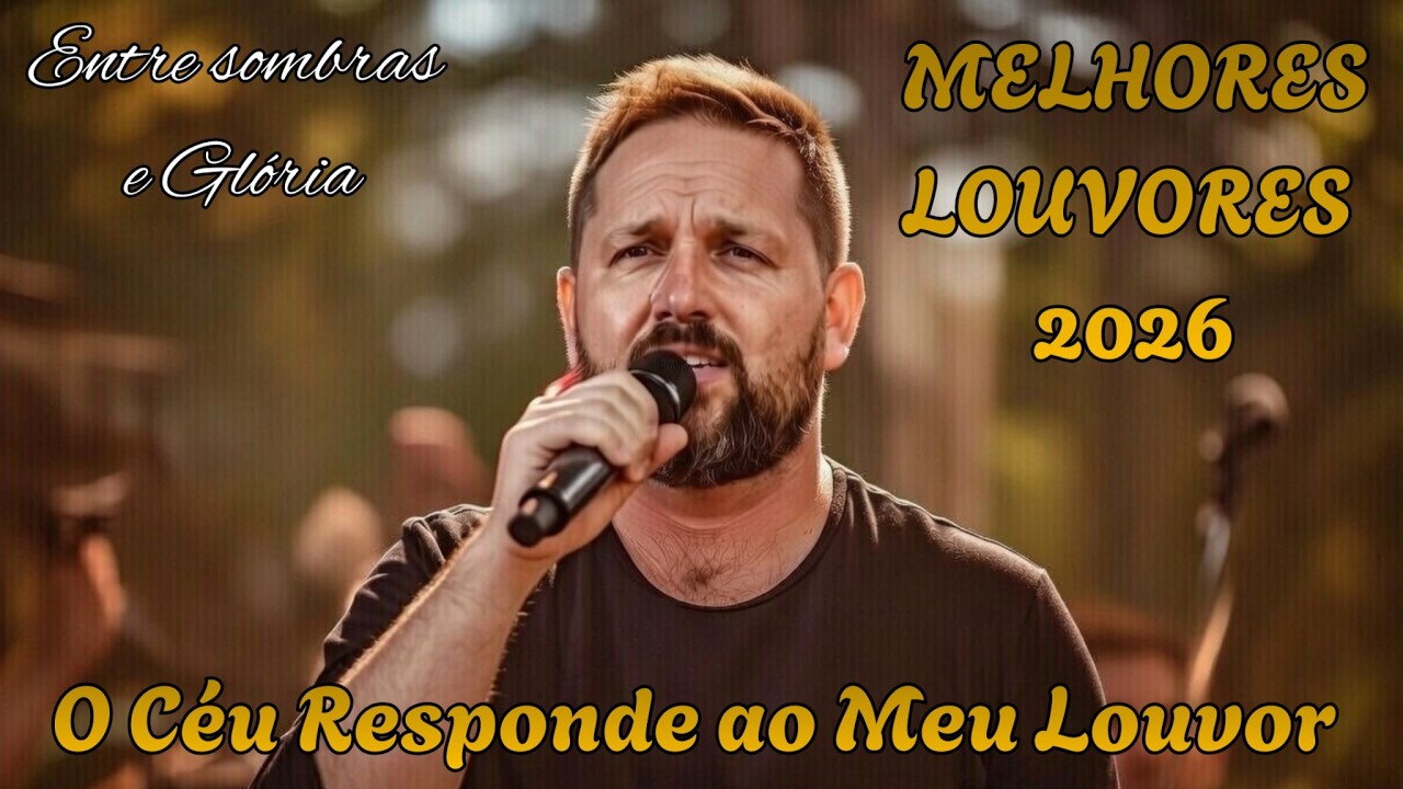 O Céu Responde ao Meu Louvor – Gospel 2026 – Hinos de Adoração | Inspirada em Fernandinho!!