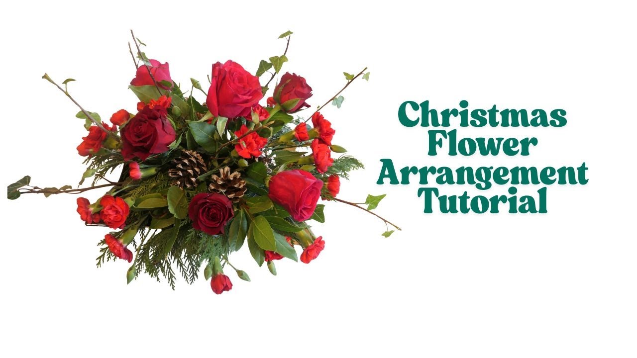 Christmas flower arranging tutorial