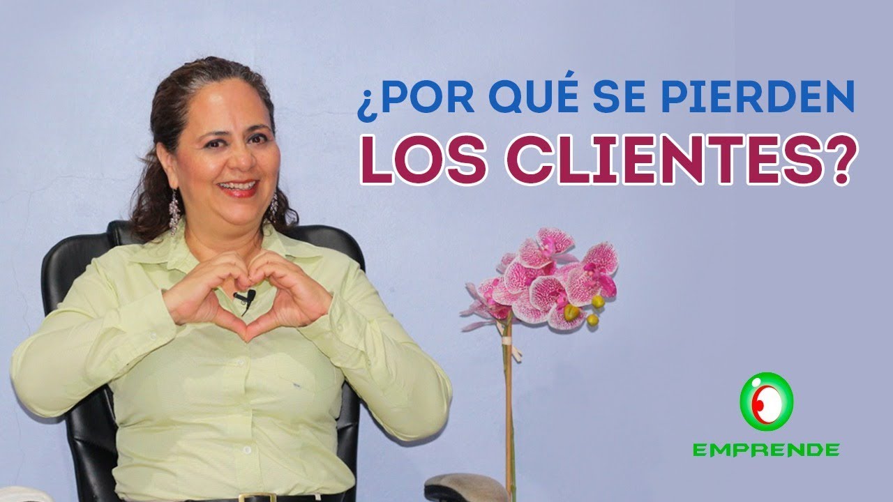 ¿Por qué se pierden los clientes?