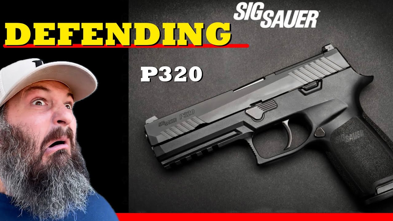 I'm About to Defend Sig Sauer & the P320