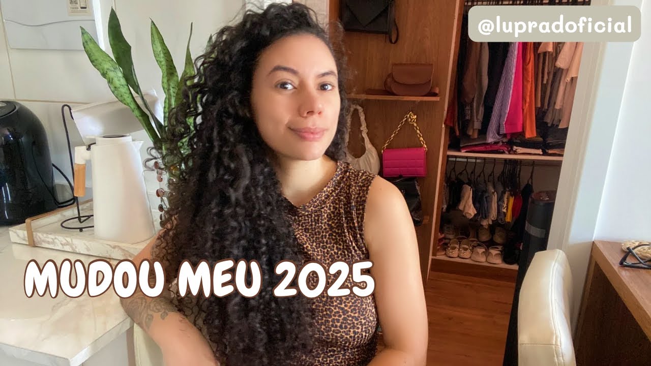 ESSE PENSAMENTO MUDOU MEU 2025 PARA MELHOR l Lu Prado