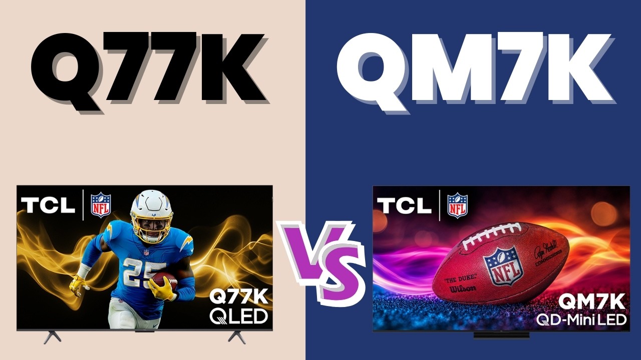 TCL Q77K vs TCL QM7K 🔥 Full Comparison | Which TCL TV is Better in 2025?