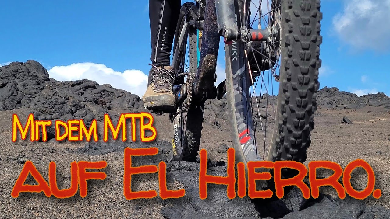 Mit dem MTB auf El Hierro - Auf der Flucht vor Corona (Fluchtix-1)