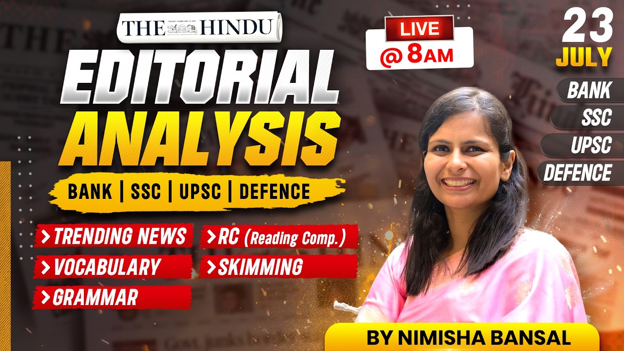 The Hindu Editorial Analysis | 23 July 2026 | Nimisha Bansal | Vocab, Grammar, Reading + Skimming
