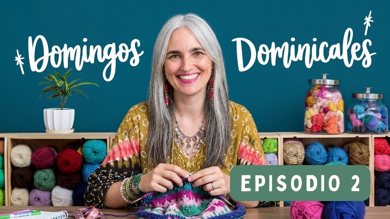 Domingos Dominicales - Ep. 2 - El de los Tejidos sin Terminar