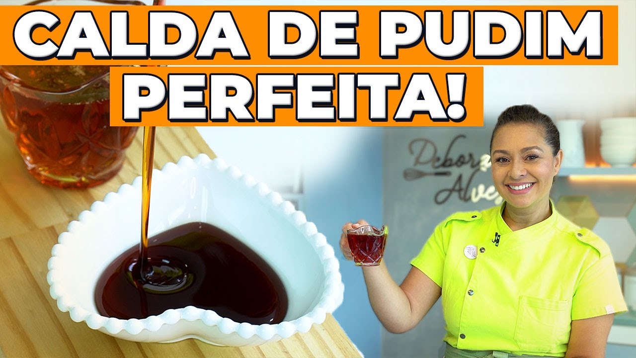 A CALDA DE PUDIM PERFEITA! - RECEITAS QUE VENDEM