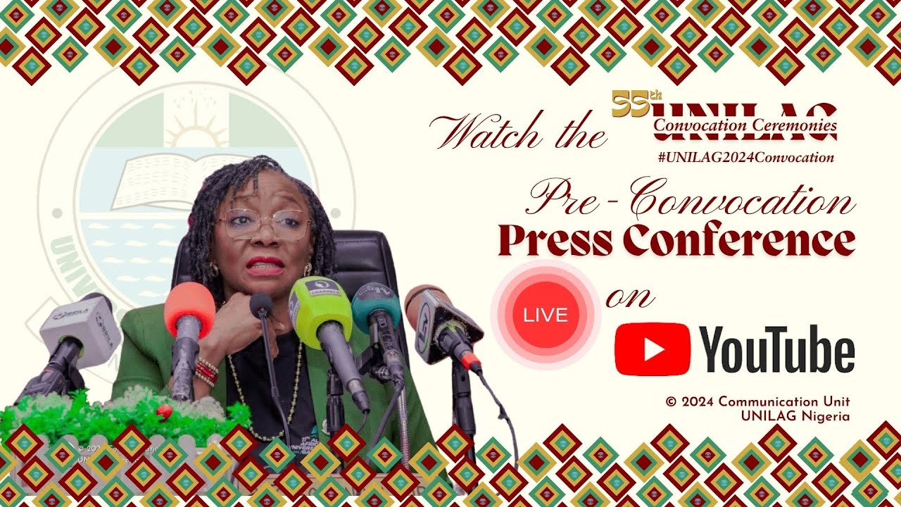 #UNILAG2024Convocation Ceremonies: Pre-Convocation Press Conference
