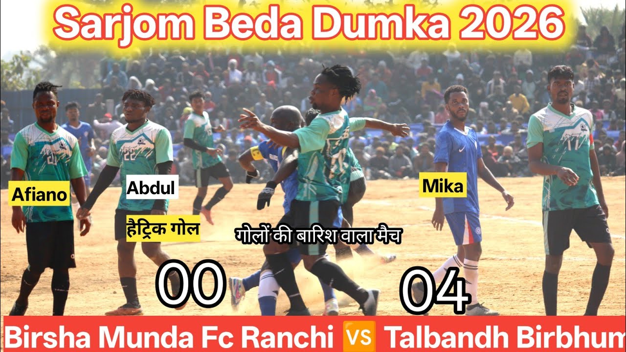 2nd Match Birsha Munda Fc Ranchi 🆚 SSB Talbandh Birbhum | Sarjom Beda Football Match 2026