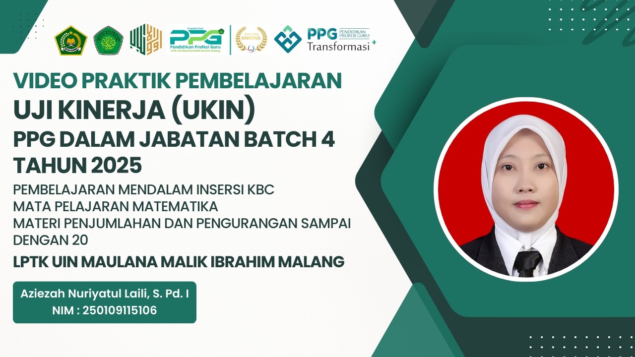VIDEO PRAKTIK PEMBELAJARAN UKIN PPG DALJAB BATCH 4 TAHUN 2025 LPTK UIN MAULANA MALIK IBRAHIM MALANG