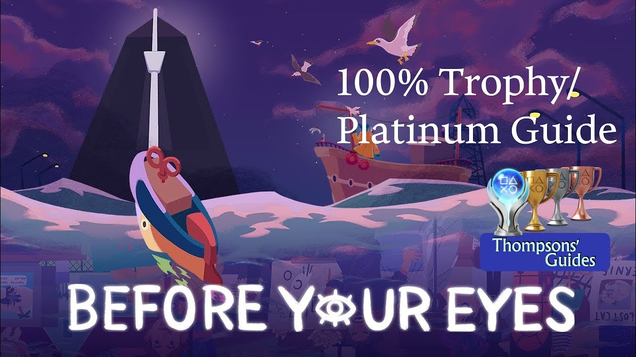 Before Your Eyes 100% Trophy/Platinum Guide