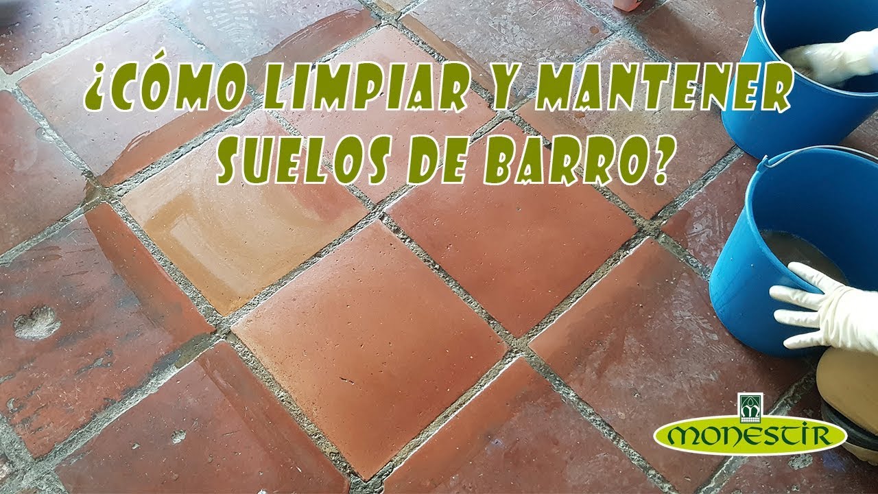 ¿Cómo limpiar y mantener suelos de barro?