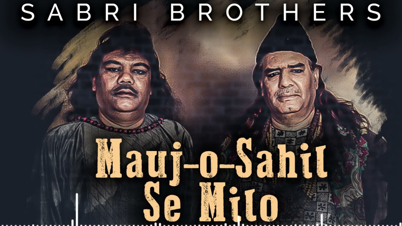 Mauj-o-Sahil Se Milo | Sabri Brothers | @EMIPakistanSpiritual