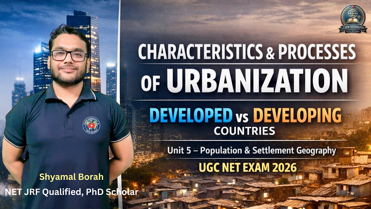 UGC NET 2026 | Characteristics and Processes of Urbanisation in Developed and  Developing Countries