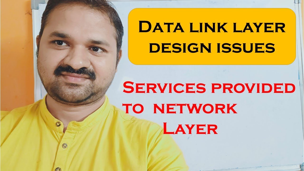 Data Link Layer Design Issues || Services Provided to Network Layer