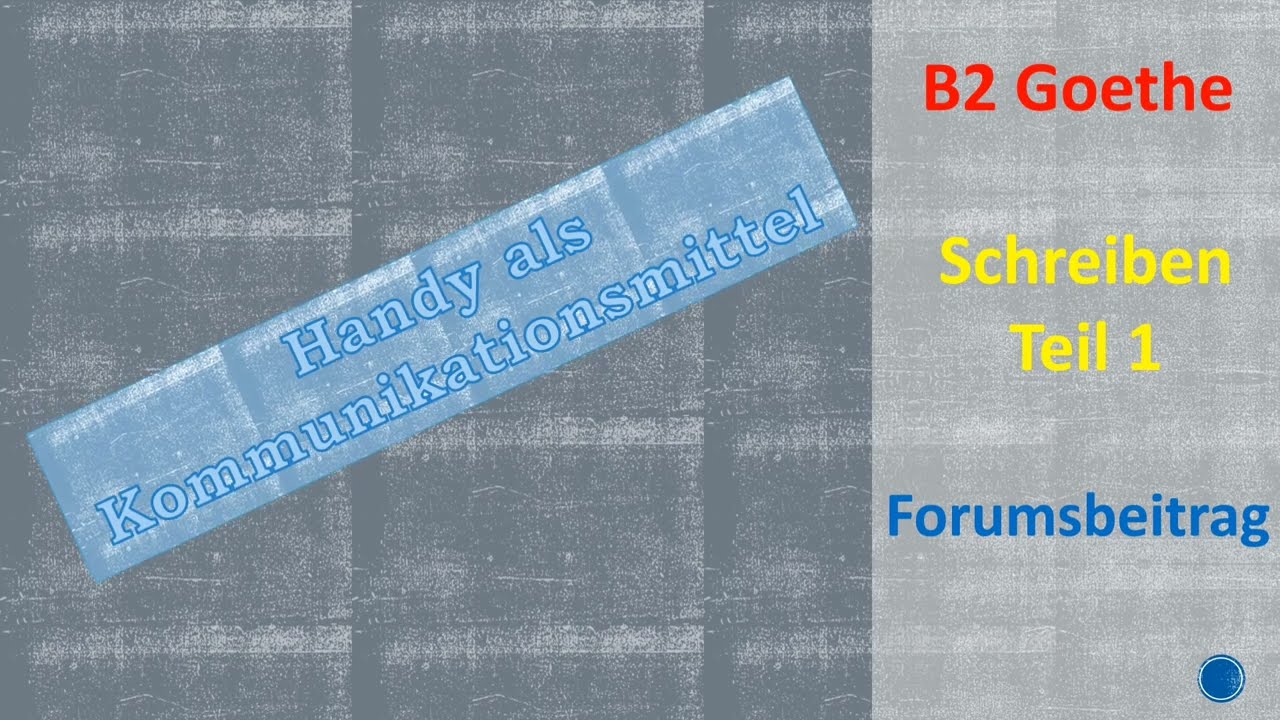 Das Handy als Kommunikationmittel   #schreiben #teil1 #goetheprüfung #goethe #prüfung #b2