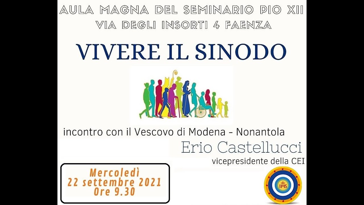VIVERE IL SINODO - Incontro con S.E. Mons. Erio Castellucci, vicepresidente CEI | Faenza, 22/09/2021