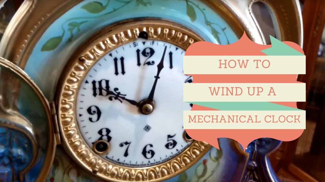 HOW TO WIND UP A MECHANICAL CLOCK  - UP CLOSE AND PERSONAL