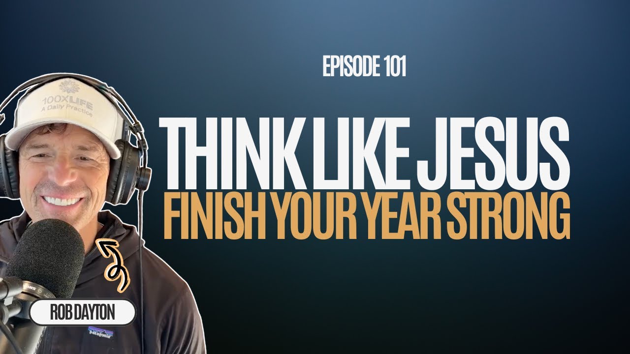 Think Like Jesus and Finish the Year Strong
