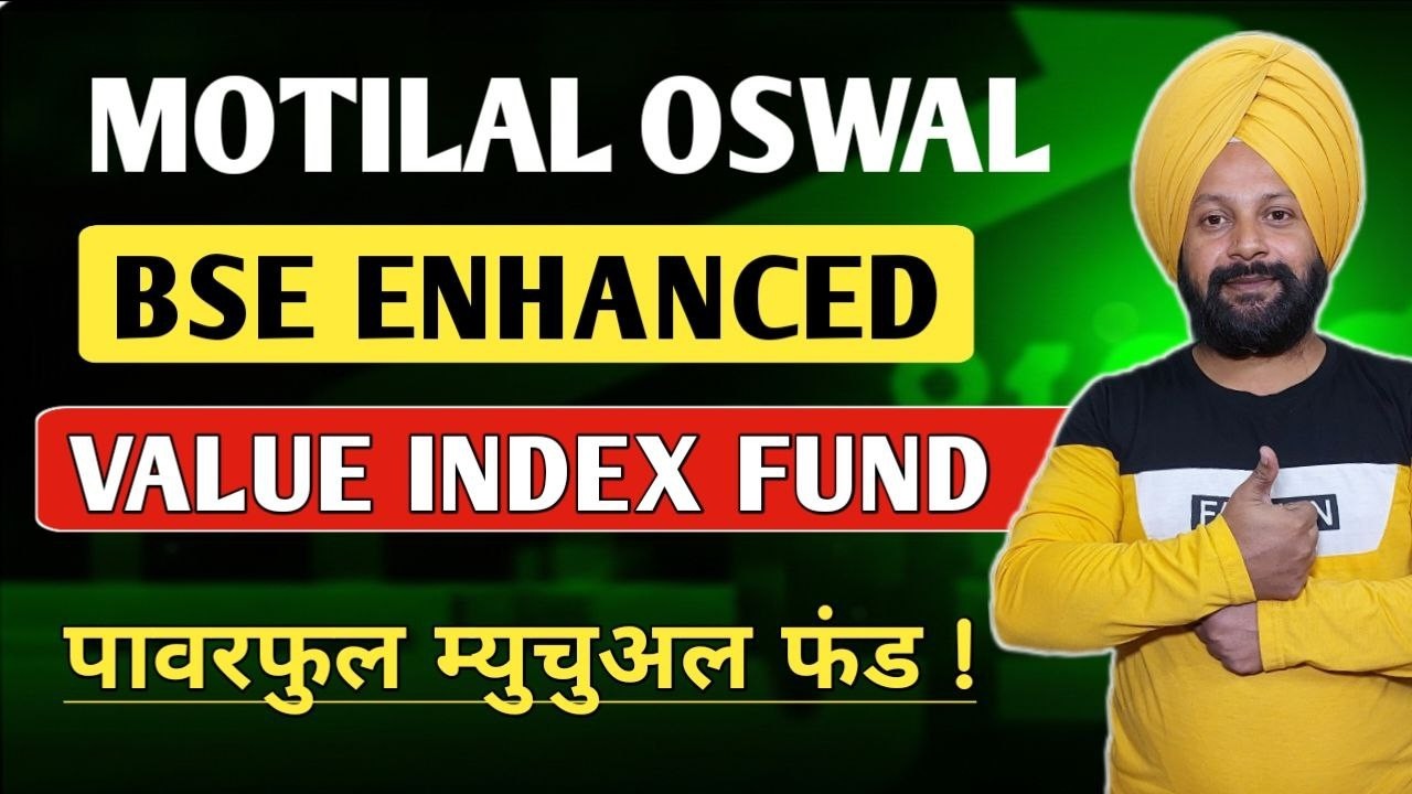 Motilal Oswal BSE Enhanced Value Index Fund 2026 | Best Index Fund in 2026
