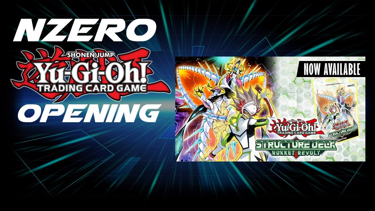 NZero's Yu-Gi-Oh Opening 37 - Structure Deck Rokket Revolt +Bonus