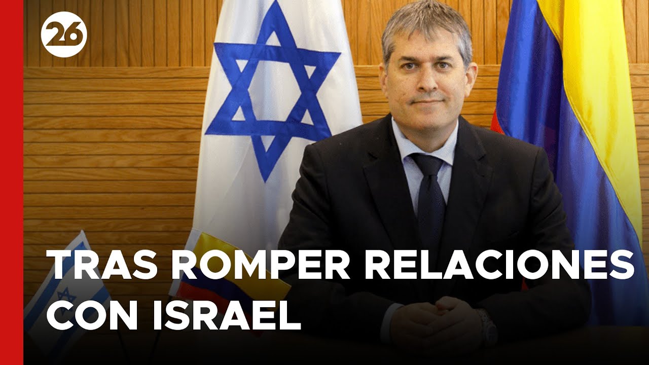 MEDIO ORIENTE | El embajador de Israel en Colombia deberá abandonar el país antes de fin de mes