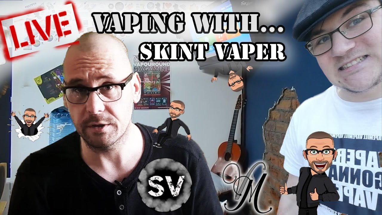 Vaping With Skint Vaper LIVE