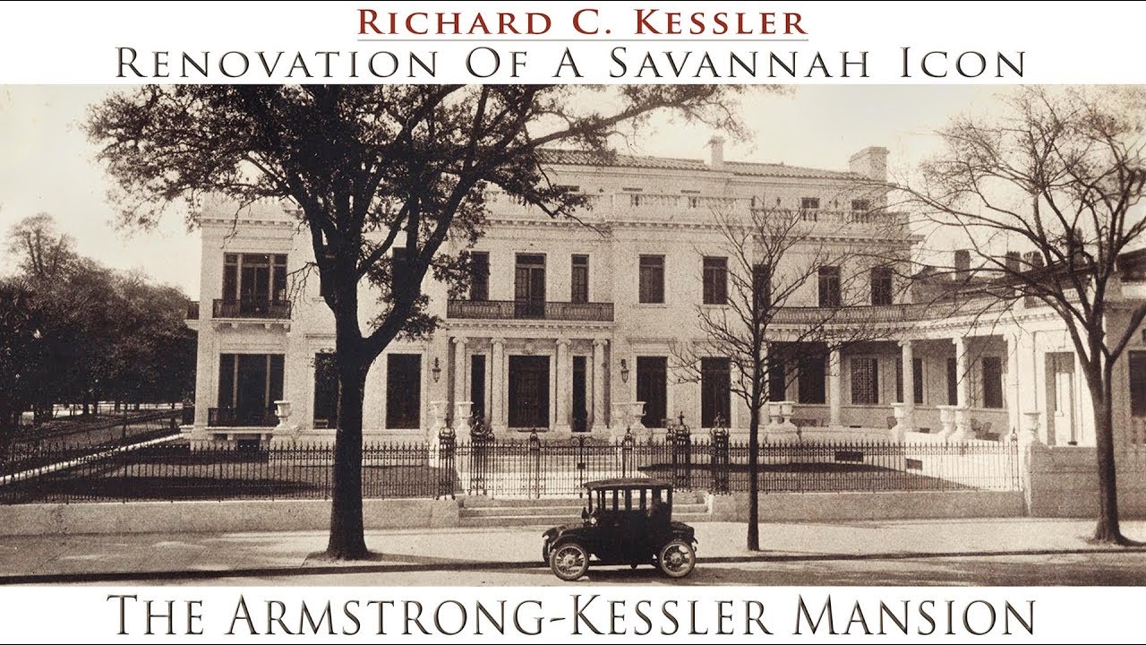 Armstrong Kessler Mansion - Renovation Of A Savannah Icon