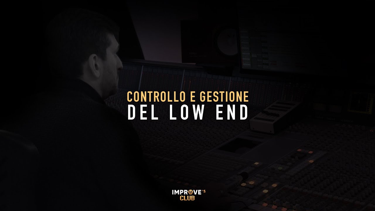 Mixing: la gestione e il controllo del low end