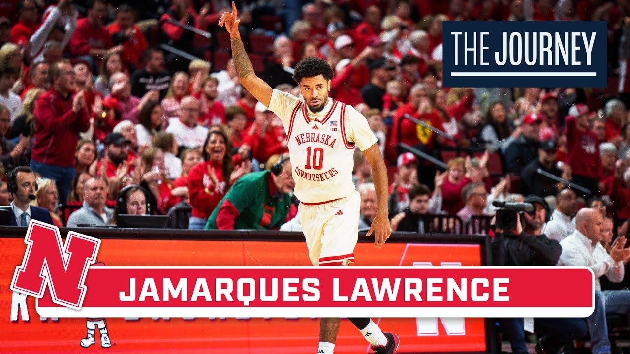 Spotlighting Jamarques Lawrence | Nebraska Men's Basketball | The Journey